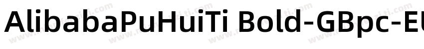 AlibabaPuHuiTi Bold-GBpc-EUC-H字体转换